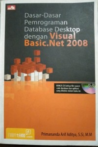 Dasar-dasar pemrograman database desktop dengan visual basic. net 2008