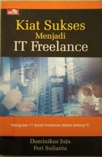 Kiat sukses menjadi IT freelance