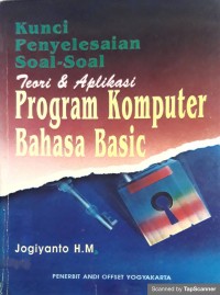 Kunci penyelesaian soal-soal teori & aplikasi program komputer bahasa basic