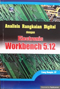 Analisis rangkaian digital dengan elektronic work bench 5.12
