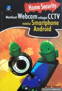 Home security: Membuat webcam sebagai cctv melalui smartphone android