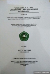 Kepuasan kerja pegawai pada dinas kependudukan dan pencatatan sipil (Disdukcapil) Kota Pekanbaru