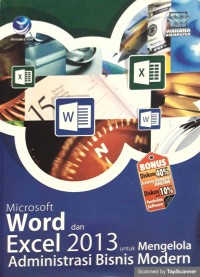 Microsoft Word dan Excel 2013 untuk mengelola administrasi bisnis modern