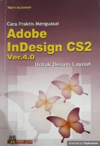 Cara praktis menguasai adobe indesign CS2 ver.4.0. untuk desain layout