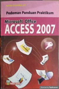 Pedoman panduan pratikum microsoft office access 2007