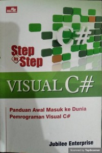 Step by step visual c# panduan awal masuk kedunia pemrograman visual c#