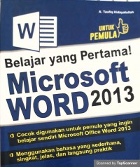 Belajar yang pertama! Microsoft word 2013