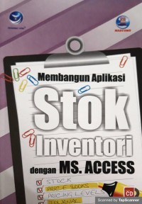 Membangun aplikasi stok inventori dengan mc. accsess