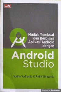 Image of Mudah membuat dan berbisnis aplikasi android dengan android studio