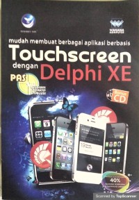 Mudah membuat berbagai aplikasi berbasis touchscreen dengan Delphi XE