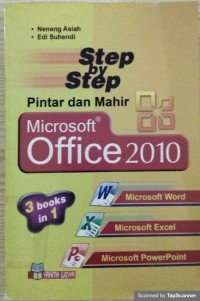 Step by step pintar dan mahir microsoft office 2010