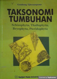 Taksonomi Tumbuhan ( Schizophyta,Thallophyta, Bryophyta, Pteridophyta)