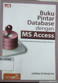 Buku pintar database dengan ms access