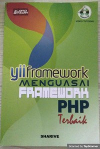 Yii framework : menguasai framework PHP Terbaik