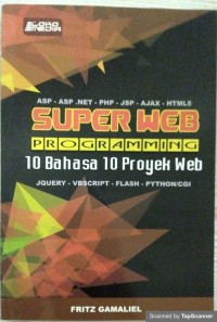 Super web programing: 10 Bahasa 10 proyek Web