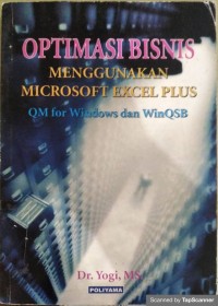 Optimasi bisnis menggunakan microsoft excel plus qm for windows dan winqsb