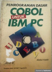 Pemrograman dasar cobol untuk IBM PC : Jilid II