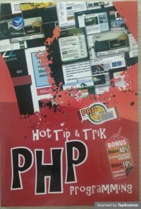 Panduan aplikatif & solusi (PAS): Hot tip & trik PHP programming