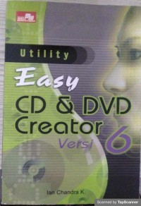 Utility easy CD & DVD creator versi 6