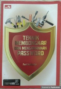 Teknik Membongkar dan Mengamankan Password
