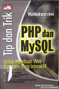 Tip & trik kolaborasi php dan mysql untuk membuat web database yang interaktif