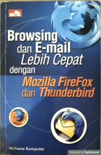 Browsing dan e-mail lebih cepat dengan mozilla firefox dan thunderbird