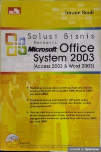 Solusi bisnis berbasis microsoft office system 2003 (access 2003 & word 2003)