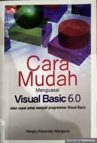 Cara mudah menguasai visual basic 6.0
