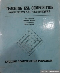 Teaching esl composition: principles and techniques