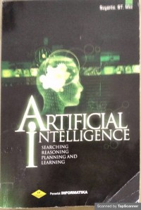 Artificial Intelligence : Searching, Reasoning, Planning And Learning