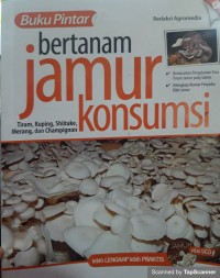 Buku pintar bertanam jamur konsumsi