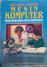 Teknik service & perawatan  mesin komputer