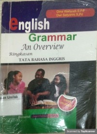 English grammar an overview: ringkasan tata bahasa inggris