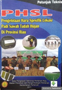 PHSL pengelolaan hara spesifik lokasi padi sawah tadah hujan di provinsi Riau