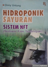 Hidroponik sayuran sistem NFT (Nutrient Film Technique)