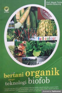 Bertani organik dengan teknologi biofob