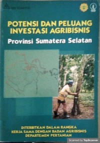 Potensi dan peluang investasi agribisnis provinsi sumatera selatan