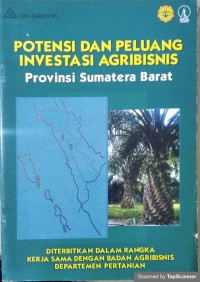Potensi dan peluang investasi agribisnis provinsi sumatera barat