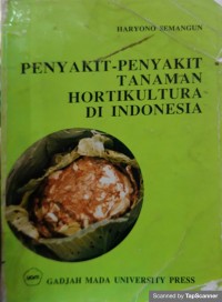 Penyakit - penyakit tanaman hortikultura di Indonesia