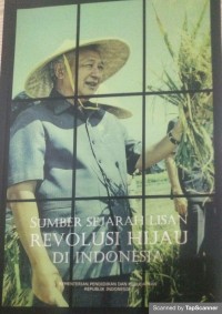 Sumber Sejarah Lisan REVOLUSI HIJAU DI INDONESIA
