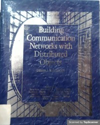 Building Communication Networks with Distributed Objects