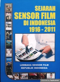 Sejarah Sensor Film di Indonesia 1916-2011