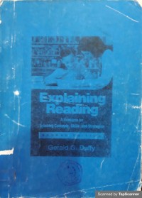 Explaining Reading A Resource for Teaching Concepts, Skills, and Strategis
