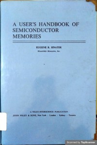 A User's handbook of semiconductor memories