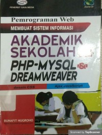 Pemrograman Web: Membuat Sistem Informasi Akademik Sekolah Dengan Php-Mysql & Dreamweaver