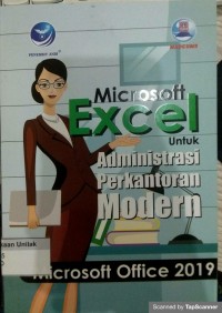 Microsoft Excel Untuk Administrasi Perkantoran Modern (Microsoft Ofiice 2019)