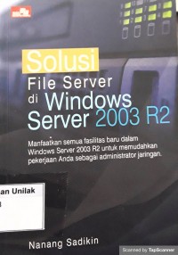 SOLUSI FILE SERVER DI WINDOWS SERVER 2003 R2