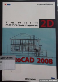AUTOCAD 2008 ; TEKNIK MENGGAMBAR 2D