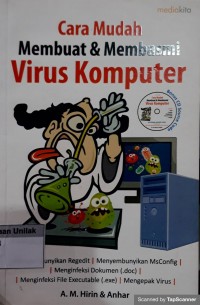 Cara mudah membuat & membasmi virus komputer
