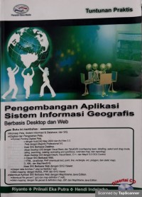Pengembangan aplikasi sistem informasi geografis berbasis desktop dan web